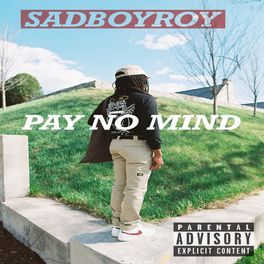 SADBOYROY - Pay No Mind.jpg